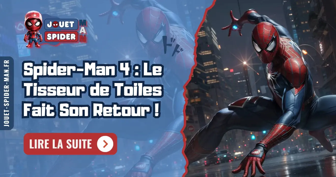 Spiderman 4 : Le Tisseur de Toiles Fait Son Retour !